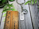 Dream Keychain Motivational Keychain Personalized Handstamped  Gift Custom Gifts For Her