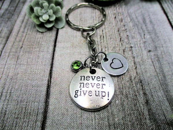 Never Never Give Up Keychain Birthstone Keychain Personalized Handstamped Custom Birthday Gifts For Her Birthstone Gift