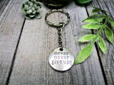 Never Never Give Up Keychain Motivational Gifts For Her / Him