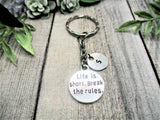 Life is Short Break The Rules Keychain Personalized Handstamped  Gift Custom Gifts For Her / Him