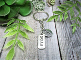 Dream Keychain Motivational Keychain Personalized Handstamped  Gift Custom Gifts For Her