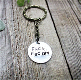 Fuck Racism Keychain Hand Stamped Gifts For Her / Him